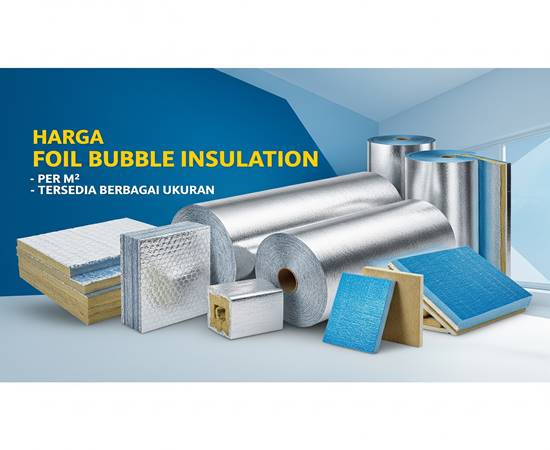 Merk dan Harga Foil Bubble Insulation Surabaya