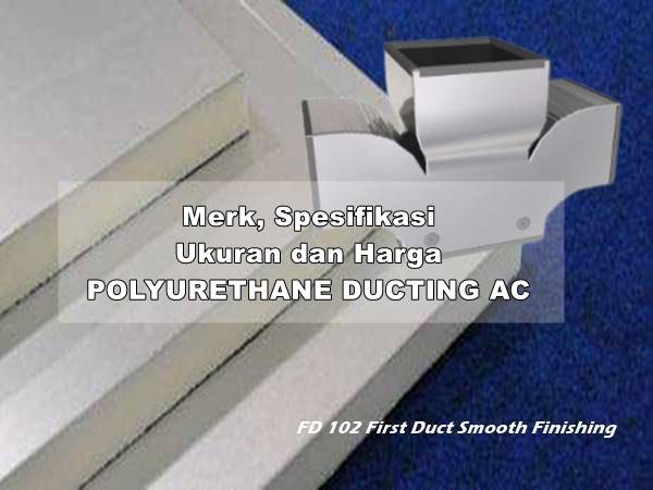 Merk dan Harga Polyurethane Ducting AC
